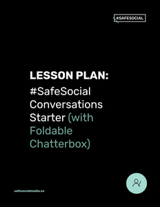Lesson Plan #7 | #SafeSocial Conversations Starter: Understanding One’s Relationship with Social Media