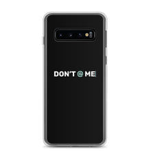 Load image into Gallery viewer, &quot;DON&#39;T @ ME&quot; Samsung Phone Cases
